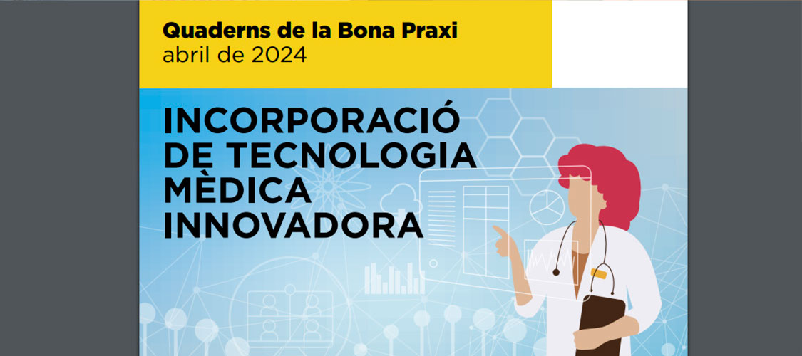 Presentació del Quarden de la Bona Praxi 'Incorporació de tecnologia mèdica innovadora'
